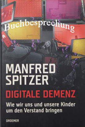 Digitale Demenz von Manfred Spitzer