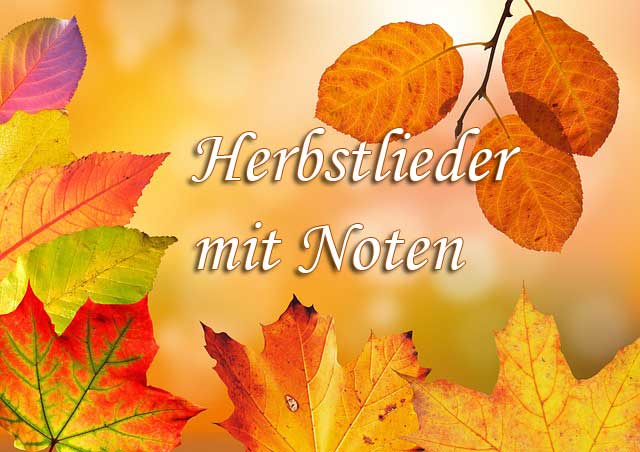 Herbstlieder mit Noten Herbstlieder Noten
